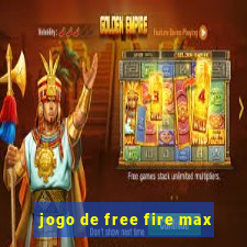 jogo de free fire max